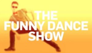 Funny Dance Show