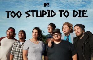 Too Stupid To Die
