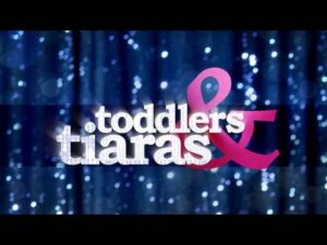 Toddlers And Tiaras